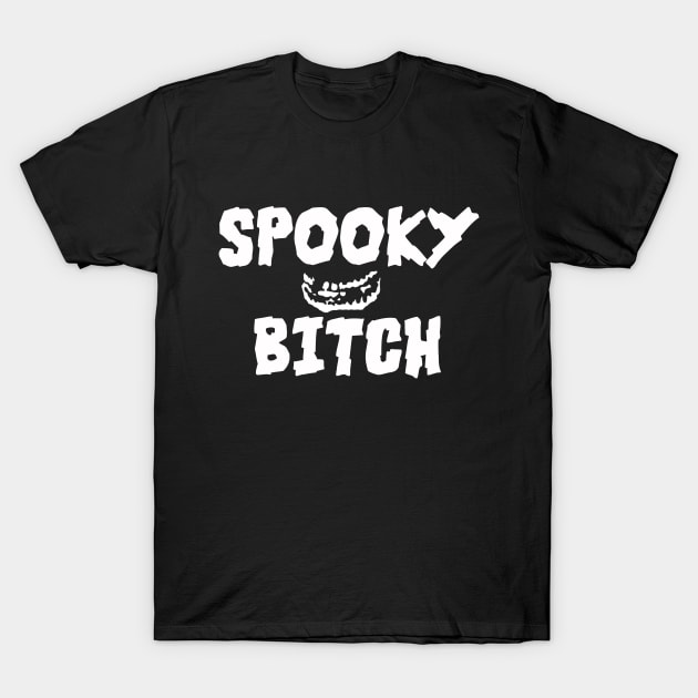 Spooky Bitch T-Shirt by Bad Juboo